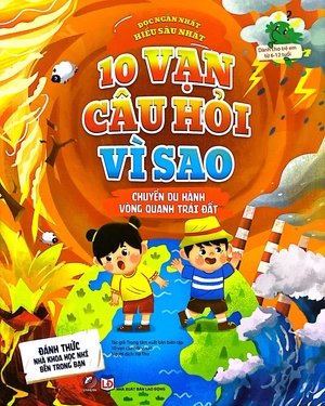 10 vạn câu hỏi vì sao - chuyến du hành vòng quanh trái đất - Ảnh 2