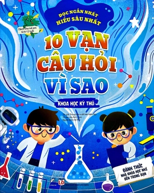 10 vạn câu hỏi vì sao - khoa học kỳ thú - Ảnh 2