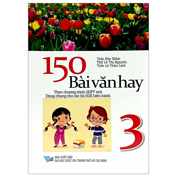 150 bài văn hay 3 (theo chương trình giáo dục phổ thông mới)