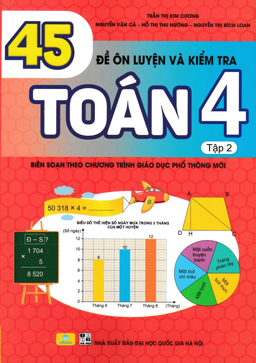 45 đề ôn luyện và kiểm tra toán 4 - tập 2 (biên soạn theo chương trình giao dục phổ thông mới) - Ảnh 2