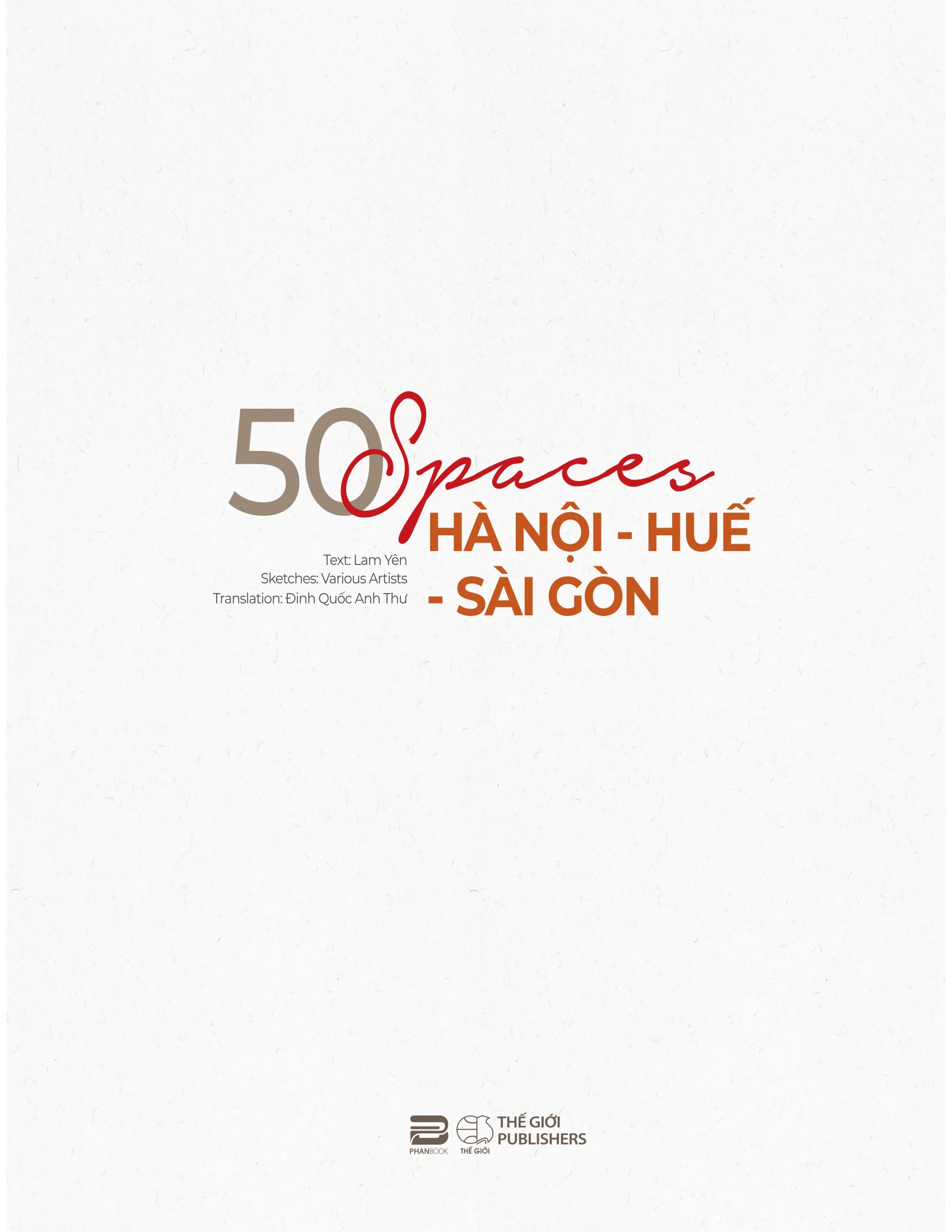 50 Spaces Hà Nội-Huế-Sài Gòn - Ảnh 3