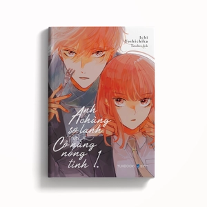 anh chàng sợ lạnh và cô nàng nóng tính - tập 1 - tặng kèm bookmark bế hình - Ảnh 5