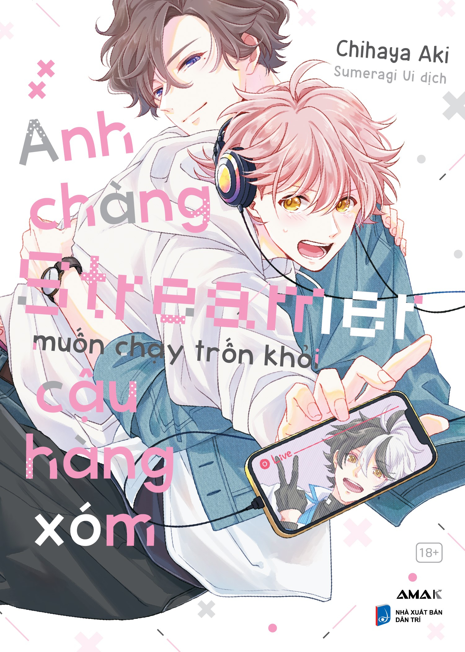 anh chàng streamer muốn chạy trốn khỏi cậu hàng xóm - tặng kèm bìa áo rời cán mờ + standee giấy bồi cứng - Ảnh 2