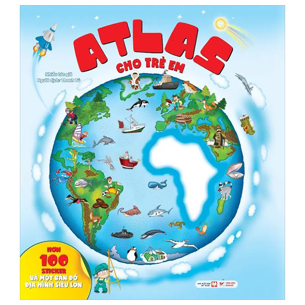 Atlas cho trẻ em - Hơn 100 Sticker và bản đồ địa hình siêu lớn