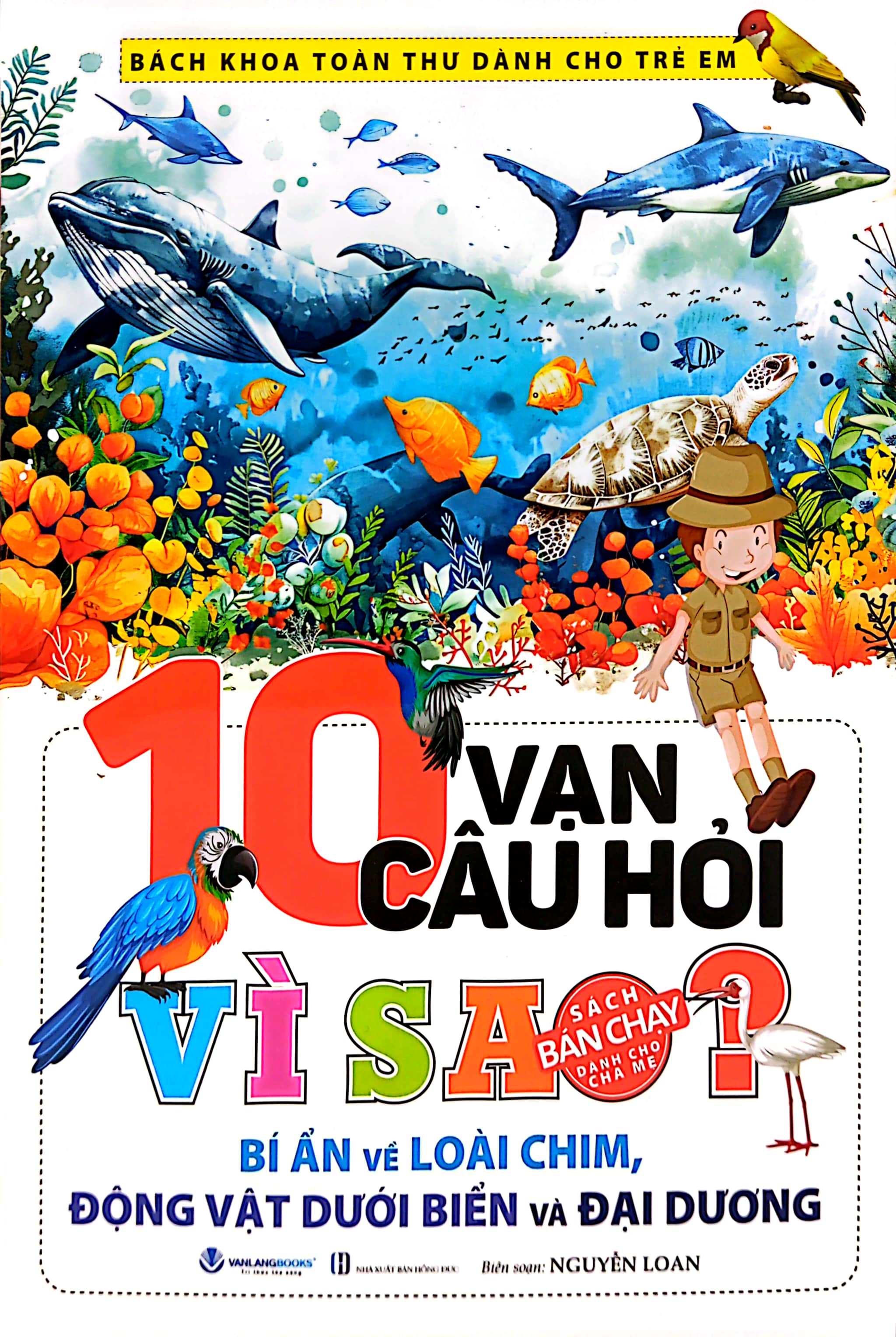 bách khoa toàn thư dành cho trẻ em - 10 vạn câu hỏi vì sao - bí ẩn về loài chim, động vật dưới biển và đại dương (tái bản 2024) - Ảnh 2