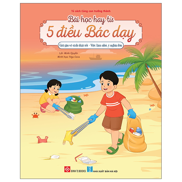 Bài Học Hay Từ 5 Điều Bác Dạy - Giữ Gìn Vệ Sinh Thật Tốt - Việc Làm Nhỏ, Ý Nghĩa Lớn