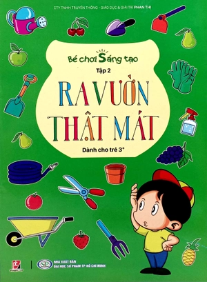 bé chơi sáng tạo - tập 2 - ra vườn thật mát (dành cho trẻ 3 tuổi) - Ảnh 2