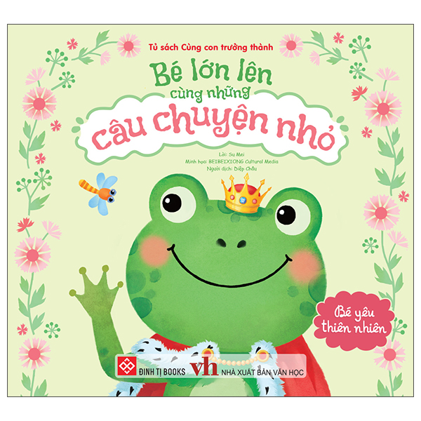 Bé Lớn Lên Cùng Những Câu Chuyện Nhỏ - Bé Biết Yêu Thương - Ảnh 16