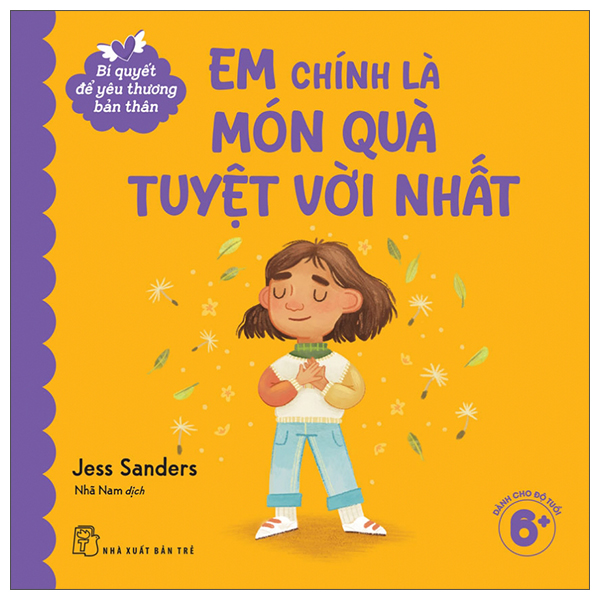 Bí Quyết Để Yêu Thương Bản Thân - Em Chính Là Món Quà Tuyệt Vời Nhất