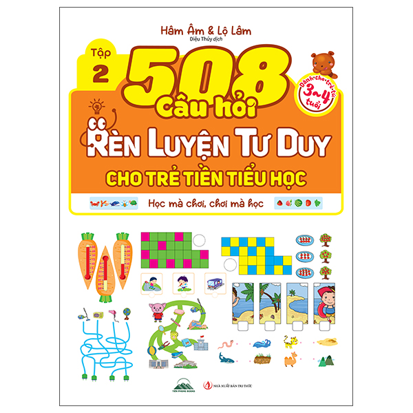 Bộ
508 Câu Hỏi Rèn Luyện Tư Duy Cho Trẻ Tiền Tiểu Học - Học Mà Chơi, Chơi Mà Học - Dành Cho Trẻ Từ 3-4 Tuổi - Tập 2