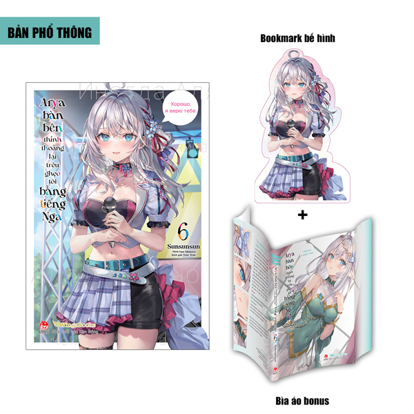 Bộ Arya Bàn Bên Thỉnh Thoảng Lại Trêu Ghẹo Tôi Bằng Tiếng Nga - Tập 6 - Tặng Kèm Bookmark Bế Hình + Bìa Áo Bonus