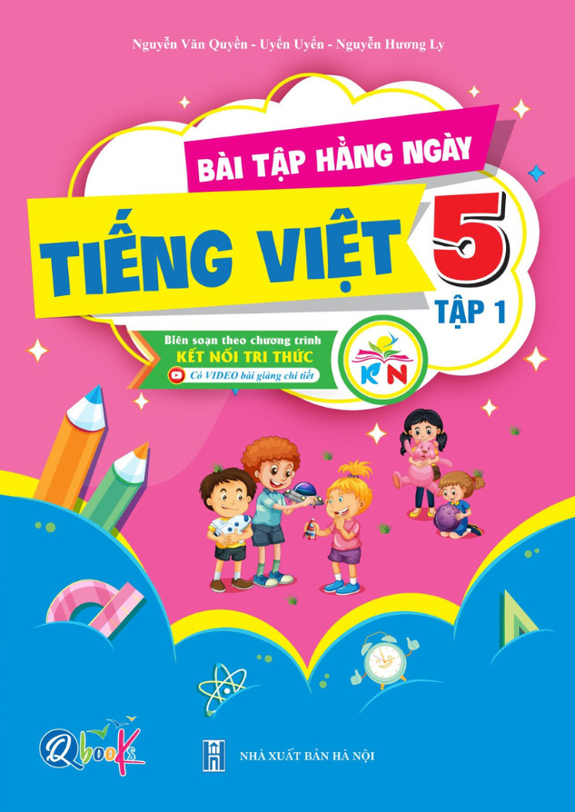 Bộ
Bài Tập Hằng Ngày Tiếng Việt 5 - Tập 1 (Kết Nối) - Ảnh 2