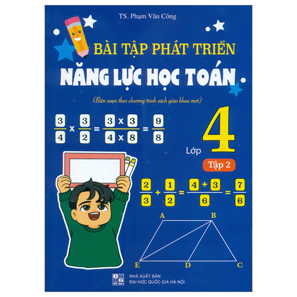 Bộ Bài Tập Phát Triển Năng Lực Học Toán Lớp 4 - Tập 2 (Biên Soạn Theo Chương Trình SGK Mới)