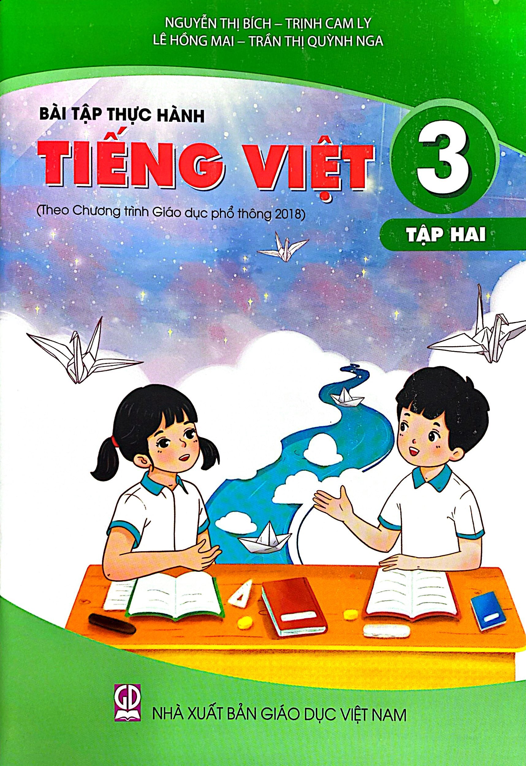 Bộ
Bài Tập Thực Hành Tiếng Việt 3 - Tập 2 (Theo Chương Trình Giáo Dục Phổ Thông 2018) - Ảnh 2