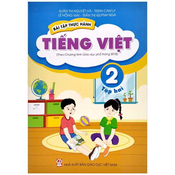 Bo
Bai Tap Thuc Hanh Tieng Viet Lop 2 - Tap 2 (Theo Chuong Trinh Giao Duc Pho Thong 2018)