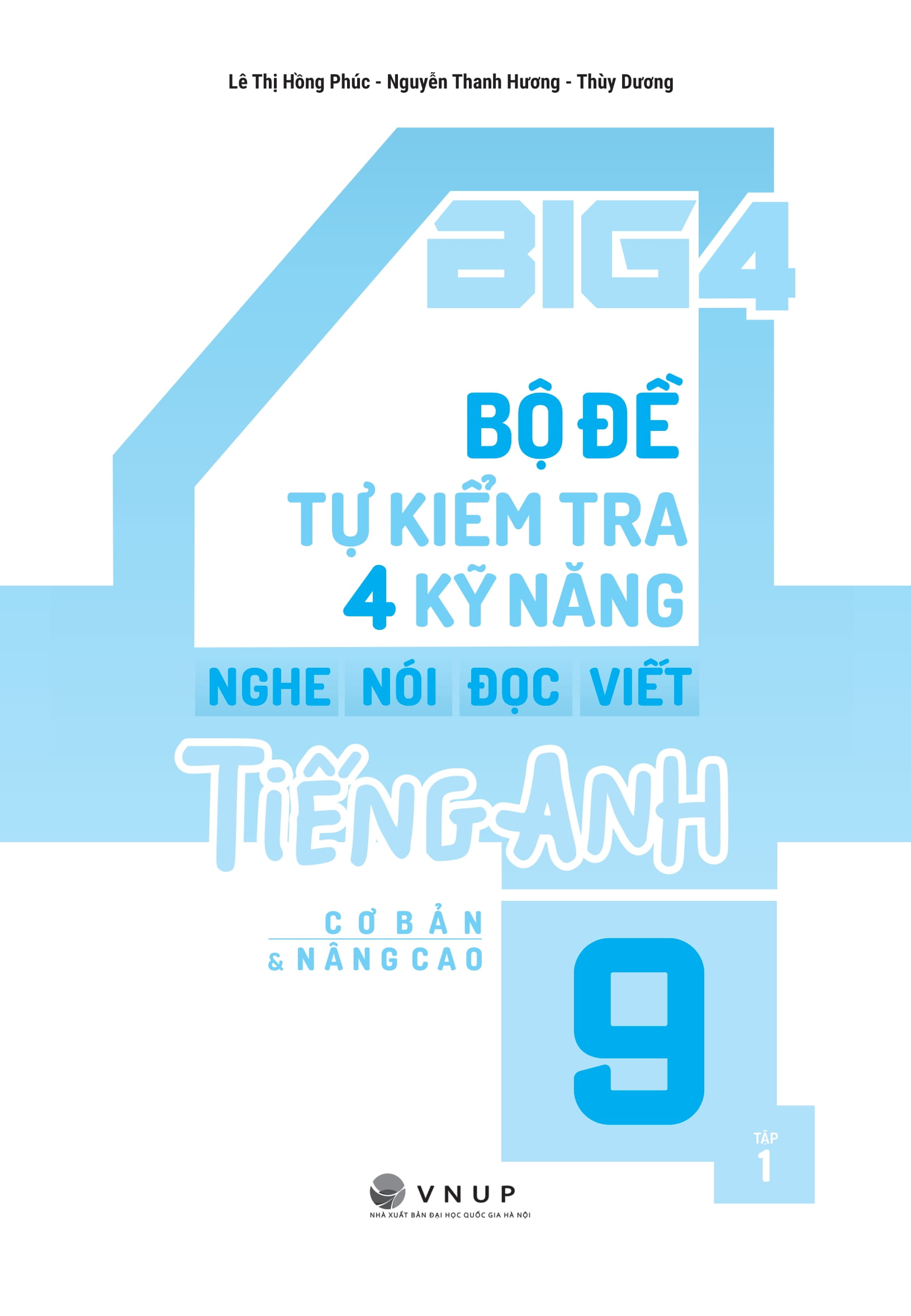 Bo
						
										
										Big 4 - Bo De Tu Kiem Tra 4 Ky Nang Nghe-Noi-Doc-Viet Tieng Anh Co Ban Va Nang Cao 9 - Tap 1 - Ảnh 2