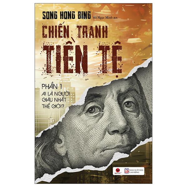 Bộ Chiến Tranh Tiền Tệ - Phần 1 - Ai Thực Sự Là Người Giàu Nhất Thế Giới? (Tái bản 2025)