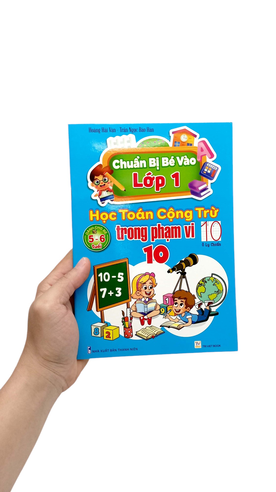 Bộ Chuẩn Bị Bé Vào Lớp 1 - Học Toán Cộng Trừ Trong Phạm Vi 10 (Dành Cho Bé 5-6 Tuổi) - Ảnh 7