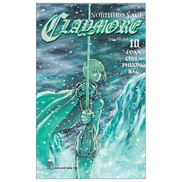 Bộ Claymore - Tập 10 - Loạn Chiến Phương Bắc
