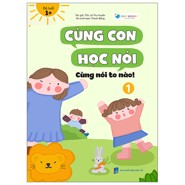 Bộ Cùng Con Học Nói 1 - Cùng Nói To Nào