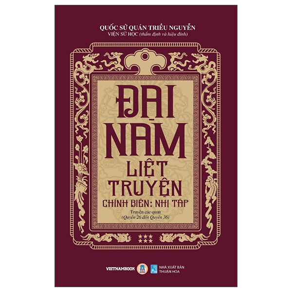 Bộ
Đại Nam Liệt Truyện - Tập 6 - Chính Biên - Nhị Tập - Truyện Các Quan