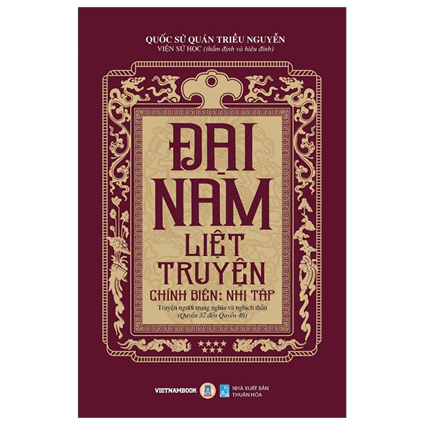 Bộ
Đại Nam Liệt Truyện - Tập 7 - Chính Biên - Nhị Tập - Truyện Người Trung Nghĩa Và Nghịch Thần