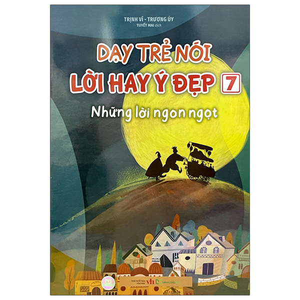 Bộ Dạy Trẻ Nói Lời Hay Ý Đẹp 7 - Những Lời Ngon Ngọt