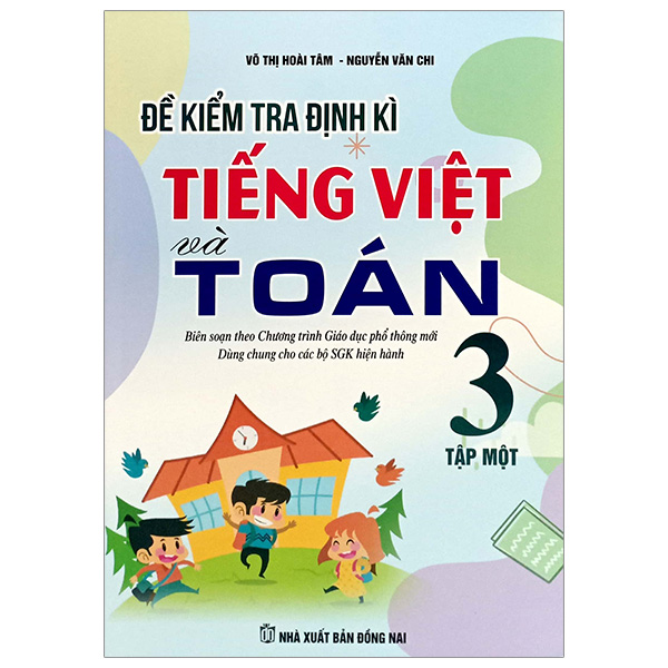 Bộ Đề Kiểm Tra Định Kì Tiếng Việt Và Toán 3 - Tập 1