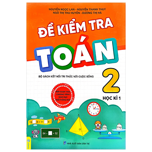 Bộ Đề Kiểm Tra Toán Lớp 2 - Học Kì 1 (Bộ Sách Kết Nối Tri Thức)