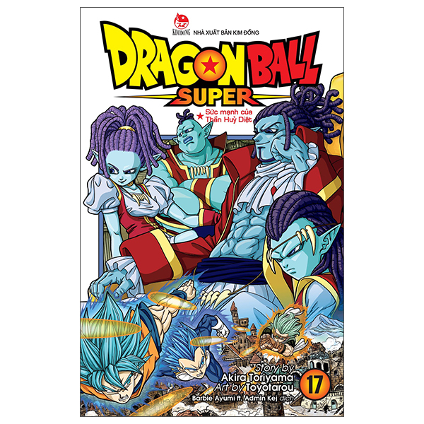 Bộ Dragon Ball Super - Tập 17 - Sức Mạnh Của Thần Huỷ Diệt (Tái Bản 2025)