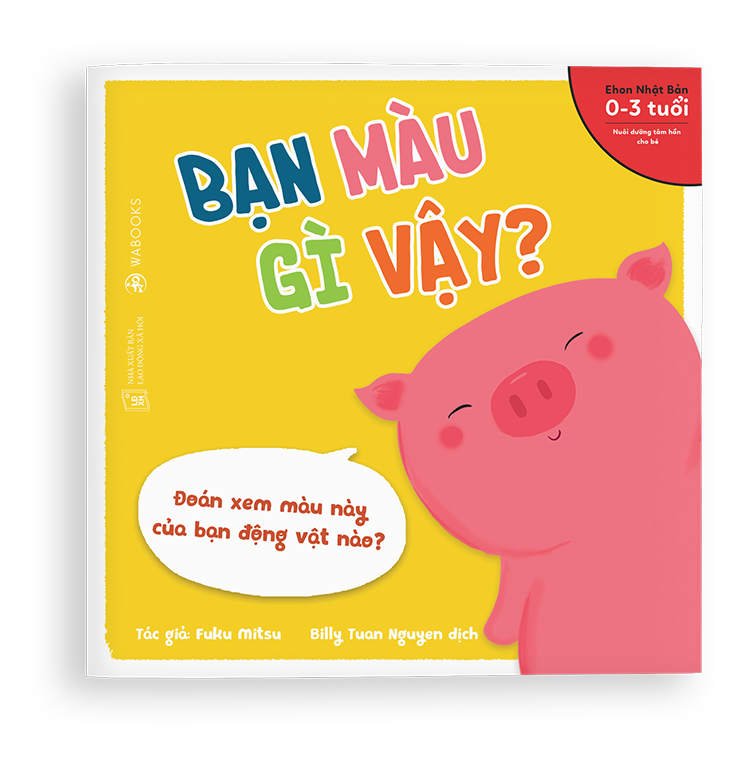Bo
Ehon Dong Vat - Ban Mau Gi Vay? (Tu 0 - 3 Tuoi) - Ảnh 2