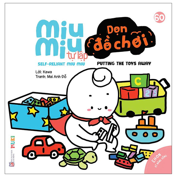 Bộ
Ehon Kĩ Năng Sống - Tập 60 - Miu Miu Tự Lập - Dọn Đồ Chơi (Dành Cho Độ Tuổi 1-6)