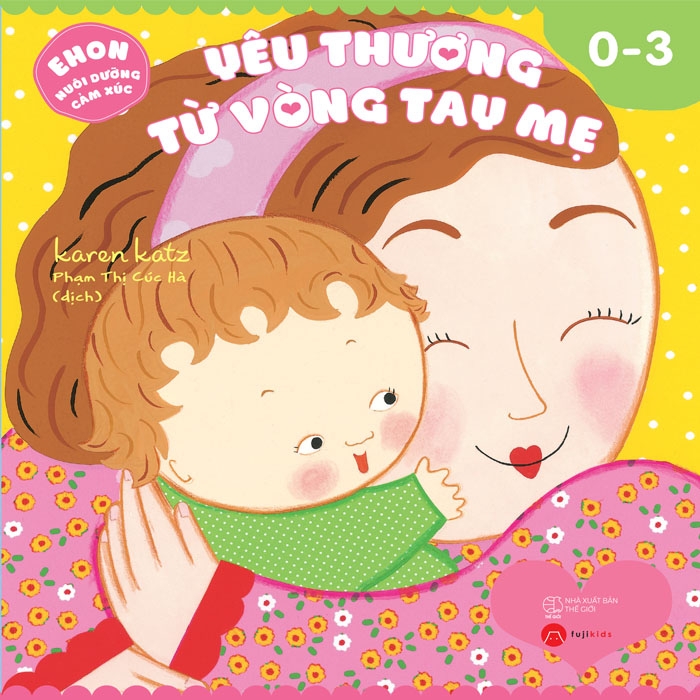 Bộ
Ehon Nuôi Dưỡng Cảm Xúc - Yêu Thương Từ Vòng Tay Mẹ (Từ 0 - 3 tuổi) - Ảnh 2