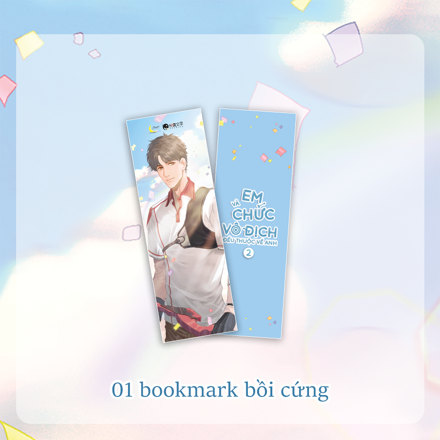 Bộ Em Và Chức Vô Địch Đều Thuộc Về Anh - Tập 2 - Bản Đặc Biệt - Tặng Kèm Bookmark + Poster A3 + Standee Chibi - Ảnh 3