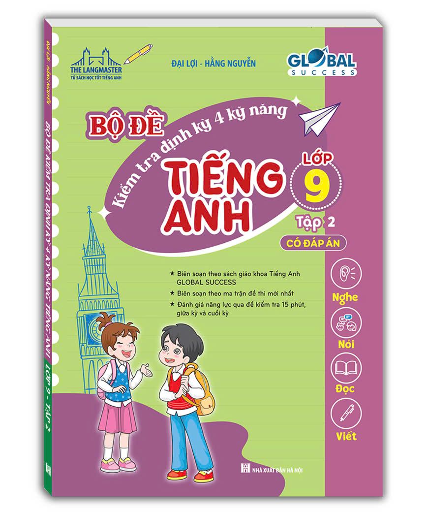 Bộ Global Success - Bộ Đề Kiểm Tra Định Kỳ 4 Kỹ Năng Tiếng Anh Lớp 9 - Tập 2 (Có Đáp Án) - Ảnh 3