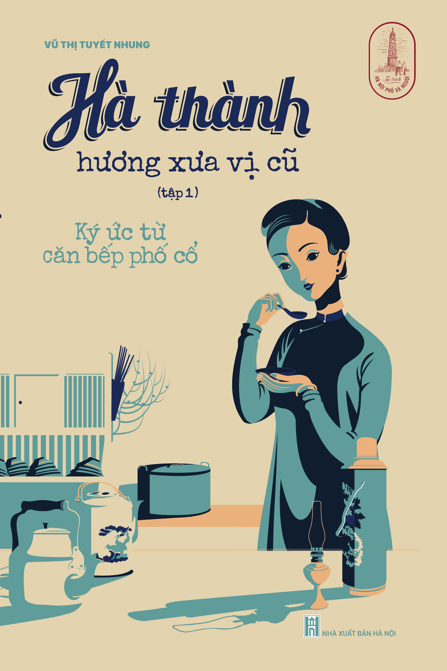 Bộ Hà Thành Hương Xưa Vị Cũ - Tập 1: Ký Ức Từ Căn Bếp Phố Cổ - Ảnh 2