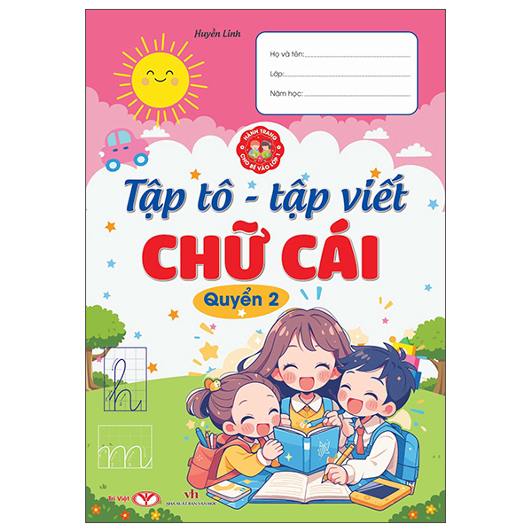 Bộ Hành Trang Cho Bé Vào Lớp 1 - Tập Tô - Tập Viết Chữ Cái - Quyển 2