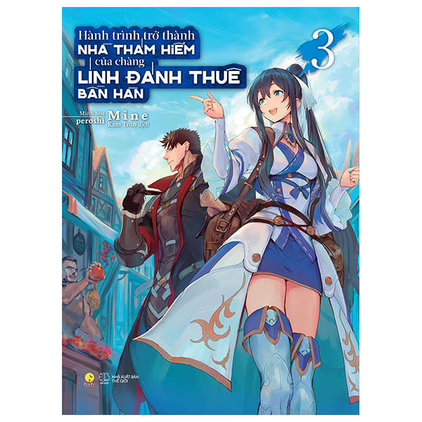 Bộ Hành Trình Trở Thành Nhà Thám Hiểm Của Chàng Lính Đánh Thuê Bần Hàn - Tập 3 - Bản Đặc Biệt - Tặng Kèm Bookmark + Standee Card + Ticket
