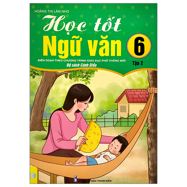 Bo
Hoc tot Ngu Van 6 - Tap 2 - Canh Dieu (Bo Sach Canh Dieu)