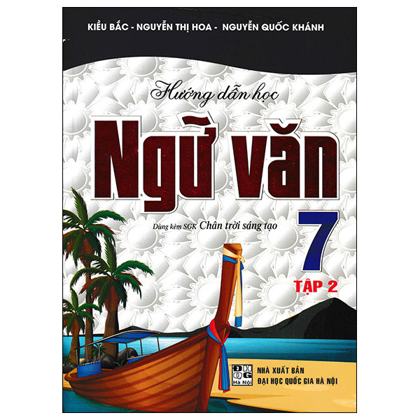 Bộ
Hướng Dẫn Học Ngữ Văn 7 - Tập 2 (Chân Trời)