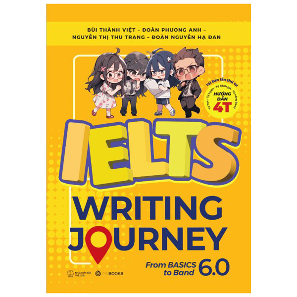 Bộ
Ielts Writing Journey - From Basics To Band 6.0 (Tái Bản 2024)
