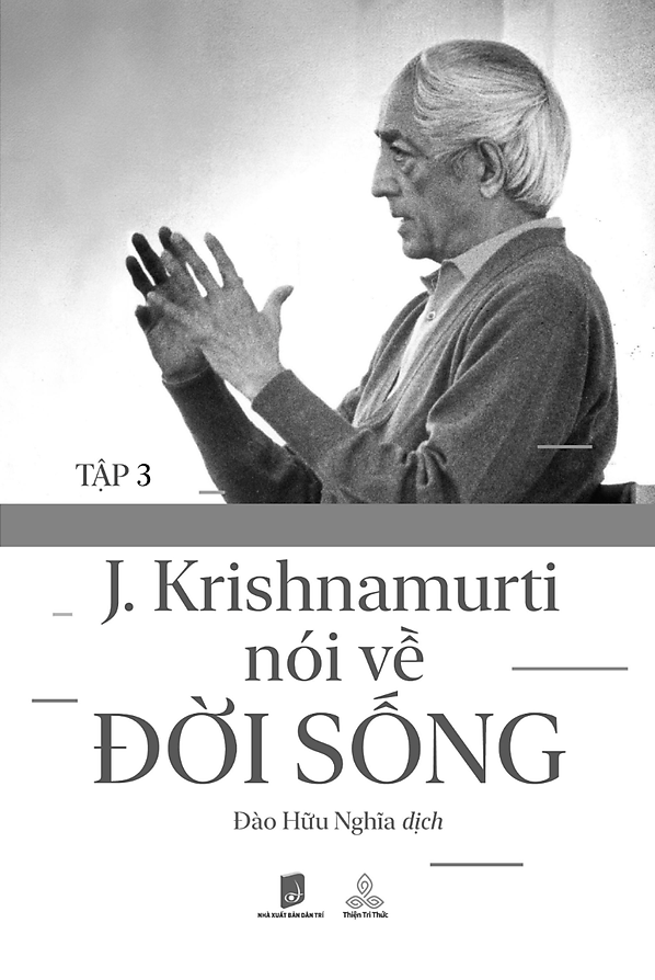 Bộ J. Krishnamurti Nói Về Đời Sống - Tập 3 - Ảnh 3