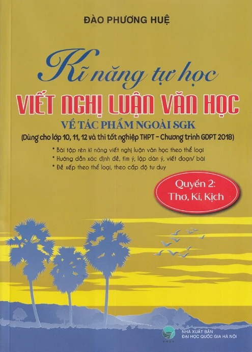 Bo
Ki Nang Tu Hoc Viet Van Nghi Luan Van Hoc Ve Tac Pham Ngoai SGK - Quyen 2 - Tho, Ki, Kich - Ảnh 2