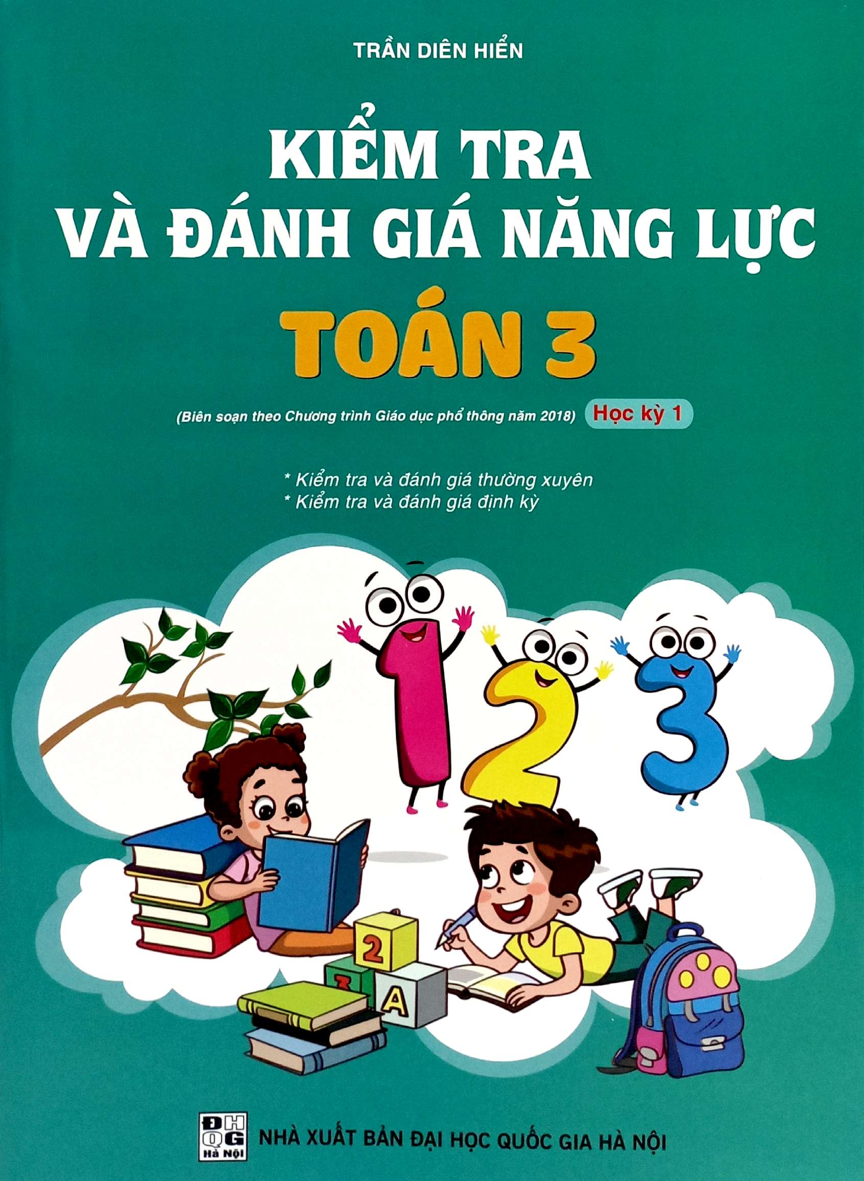 Bo
						
										
										Kiem Tra Va Danh Gia Nang Luc Toan 3 - Hoc Ky 1 (Bien Soan Theo Chuong Trinh GDPT 2018) - Ảnh 2