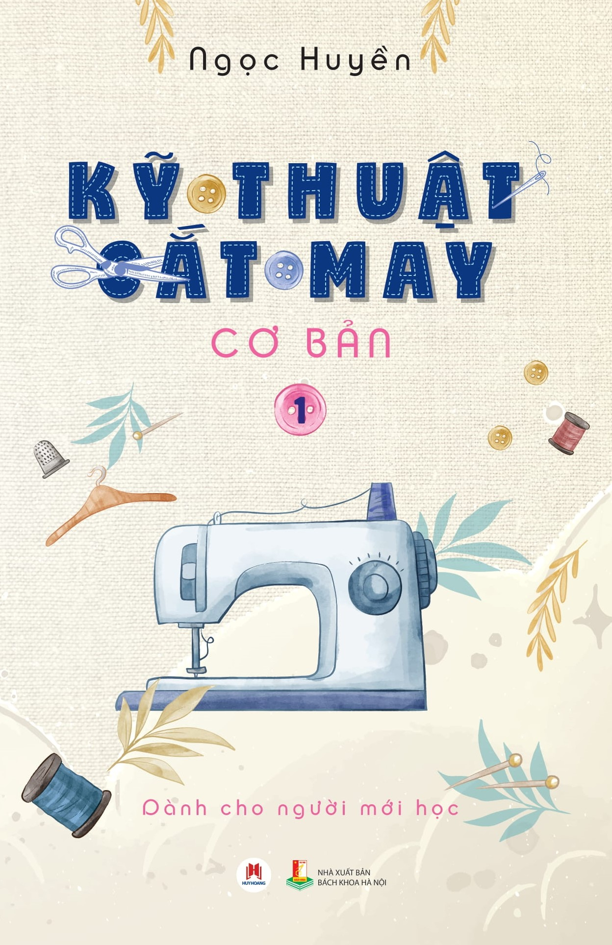 Bộ Kỹ Thuật Cắt May Cơ Bản - Tập 1 - Dành Cho Người Mới Học (Tái Bản 2024) - Ảnh 2