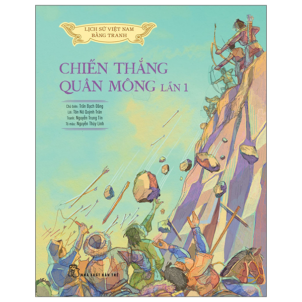 Bộ Lịch Sử Việt Nam Bằng Tranh - Chiến Thắng Quân Mông Lần 1 - Bản Màu - Bìa Cứng