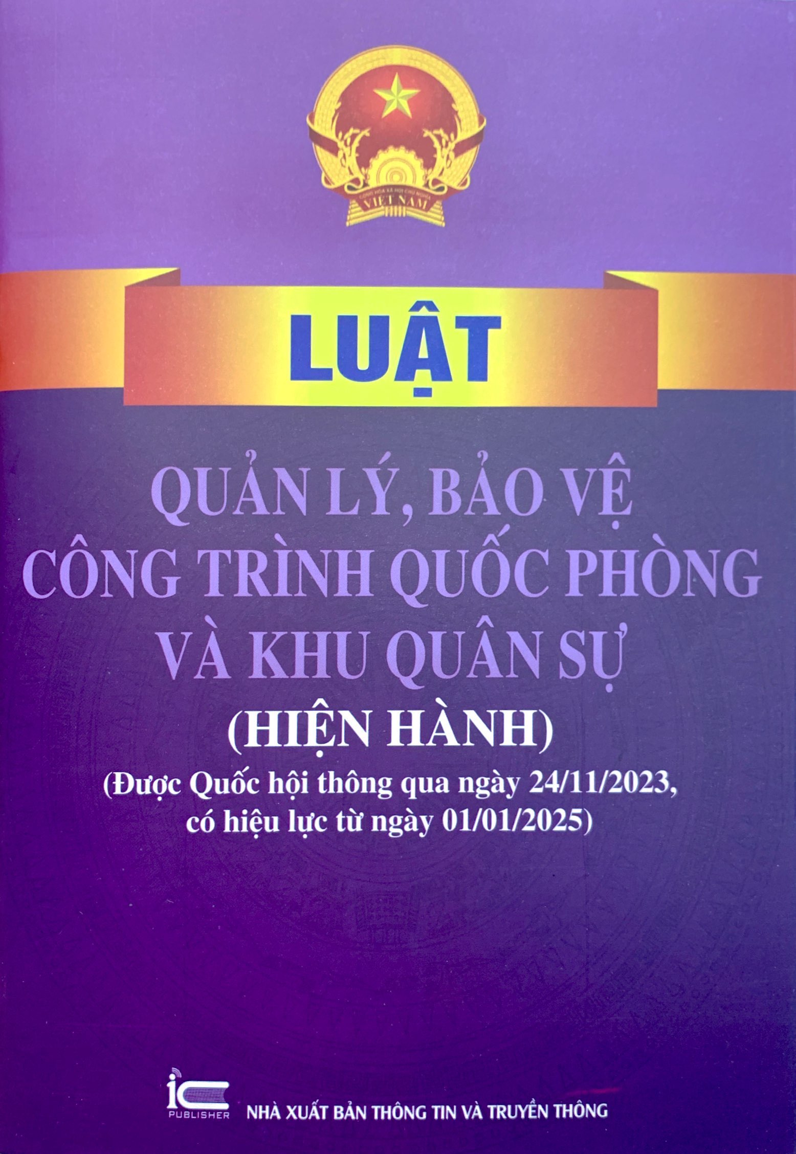 Bộ
Luật Quản Lý, Bảo Vệ Công Trình Quốc Phòng Và Khu Quân Sự (Hiện Hành) (Được Quốc Hội Thông Qua Ngày 24/11/2023, Có Hiệu Lực Từ Ngày 01/01/2025) - Ảnh 2