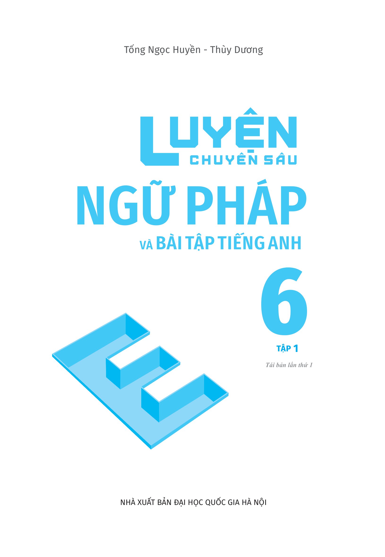 bộ luyện chuyên sâu ngữ pháp và bài tập tiếng anh 6 - tập 1 (theo chương trình global success) - Ảnh 2