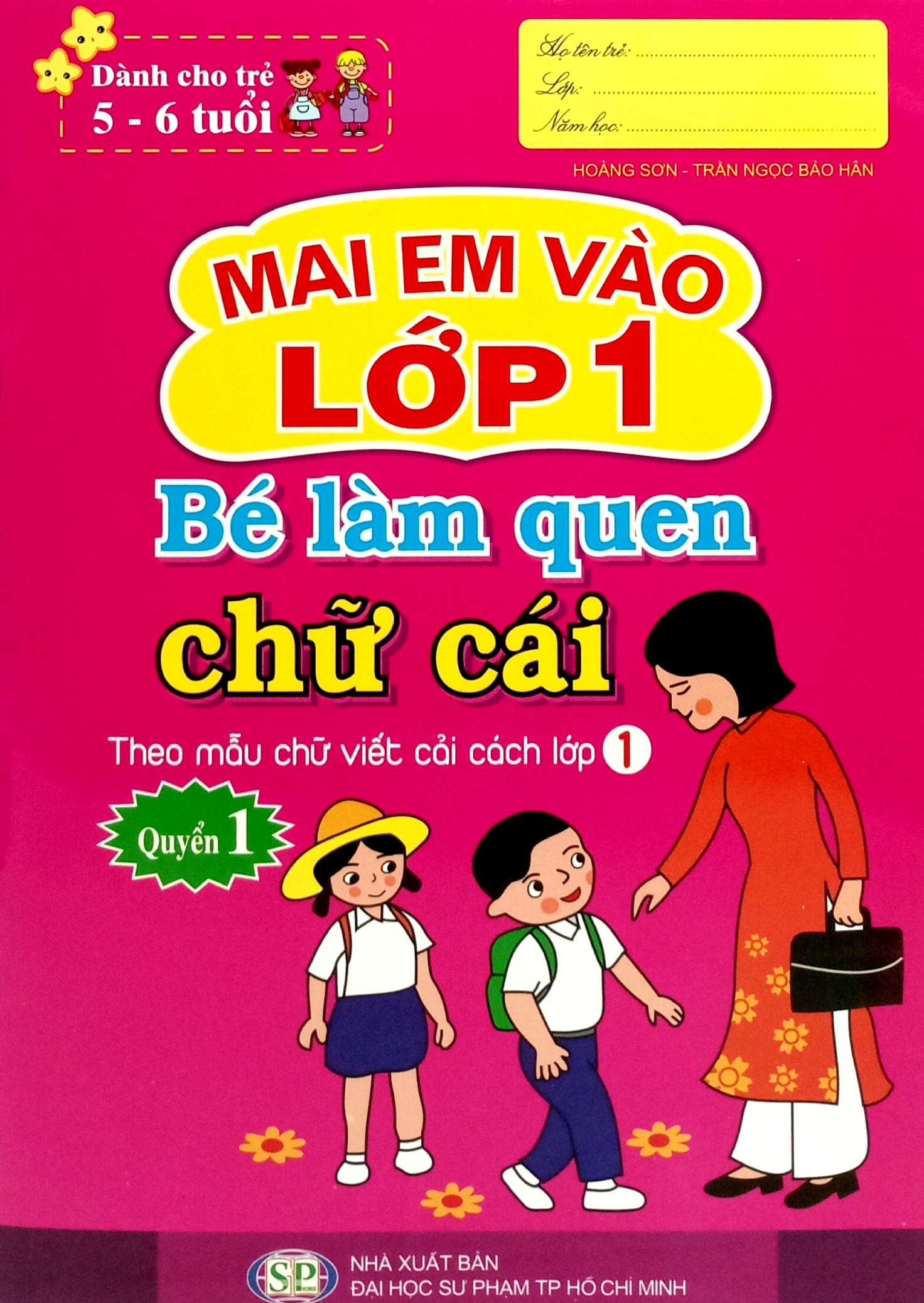 Bo
Mai Em Vao Lop 1 - Danh Cho Tre 5-6 Tuoi - Be Lam Quen Chu Cai - Quyen 1 (Tai Ban 2024) - Ảnh 2