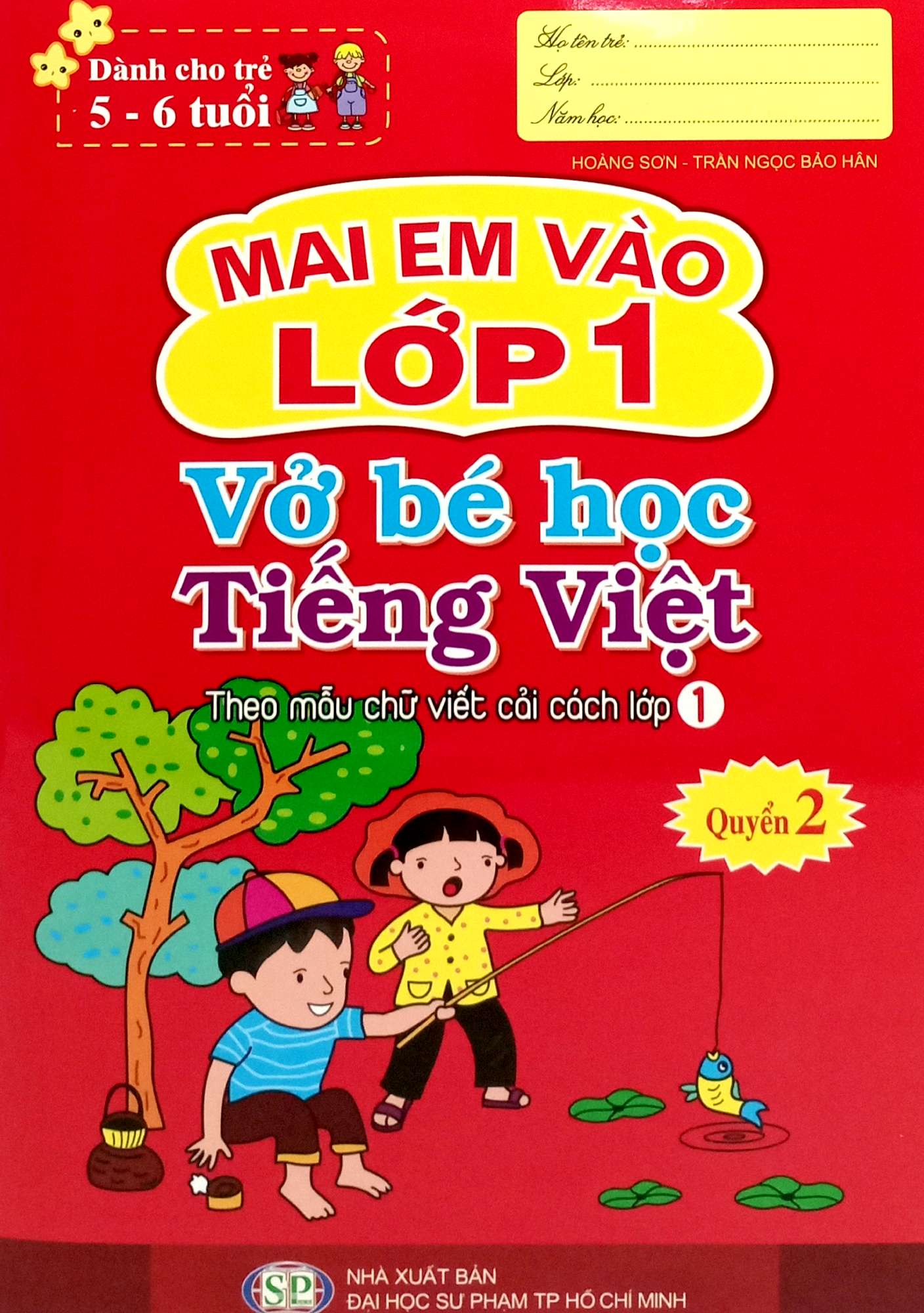 Bo
Mai Em Vao Lop 1 - Danh Cho Tre 5-6 Tuoi - Vo Be Hoc Tieng Viet - Quyen 2 (Tai Ban 2024) - Ảnh 2